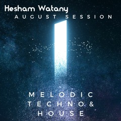 August Session - Melodic Techno & House