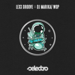 Lexx Groove x DJ Marika / Wop