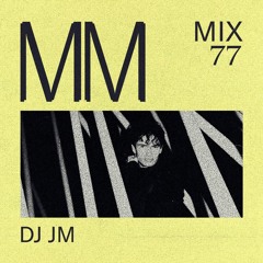 DJ JM - Minimal Mondays Mix 77