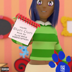 Blues Clues - Vayda (Prod. ALICE BRNZ + RoddieComeOn)