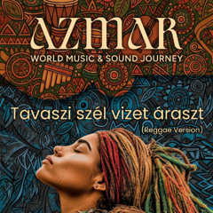 Tavaszi szél vizet áraszt (Reggae Version)