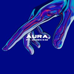 Aura (ft. Jaden Kim)