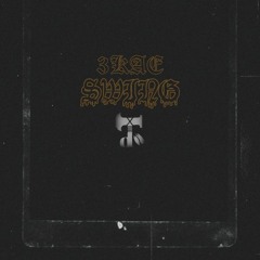 3Kae - Swing (Prod. KingNilly)