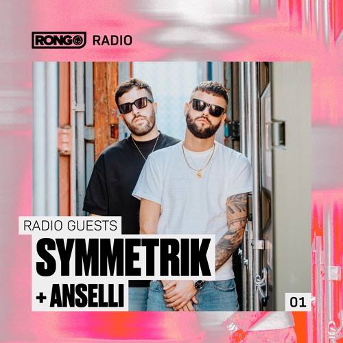 Rong Radio 001 with Symmetrik & Anselli