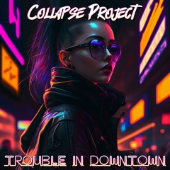 Trouble in Downtown