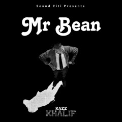 Kazz Khalif - MR BEAN (prod. by Sammy Jay)