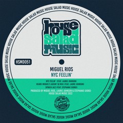 HSMD051  Miguel Rios & Laurie Johnson - NYC Feelin' [House Salad Music]