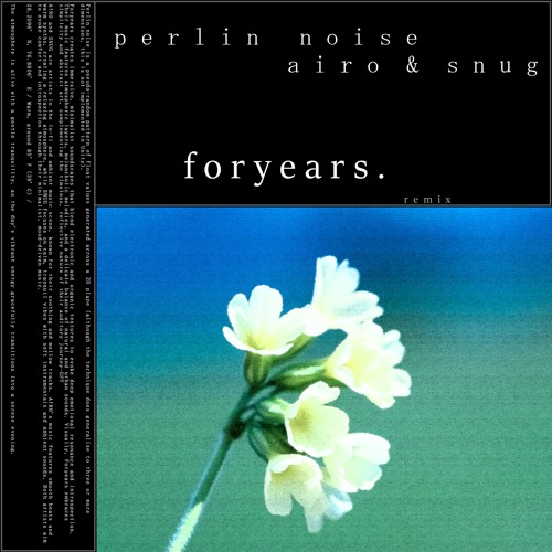 A!RO & S N U G - Perlin Noise (foryears. remix)