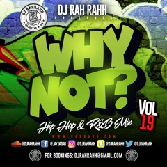 DJ RaH RahH - Why Not Vol. 19 - Hip Hop & R&B (Dirty)