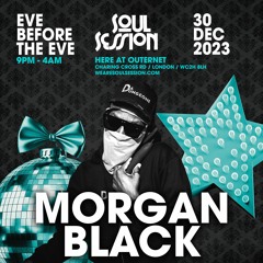 MORGAN BLACK - LIVE SET @SS Eve Before The Eve - Sat 30th Dec 23