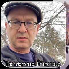 The Worship Principle