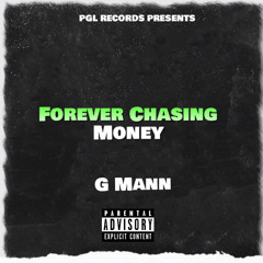 Forever Chasing Money