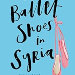 ACCESS EPUB 📌 No Ballet Shoes In Syria by Catherine Bruton EPUB KINDLE PDF EBOOK