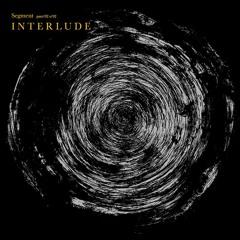 INTERLUDE - part/02 s/02
