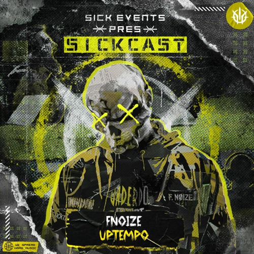 [SickCast] Sick Events pres. F.NOIZE
