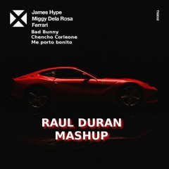 James Hype x Bad Bunny- Ferrari x Me Porto Bonito (Raul Duran Mashup)