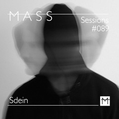 MASS Sessions #089 | Sdein