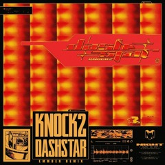 KNOCK2 - Dashstar (EMMBER Remix)
