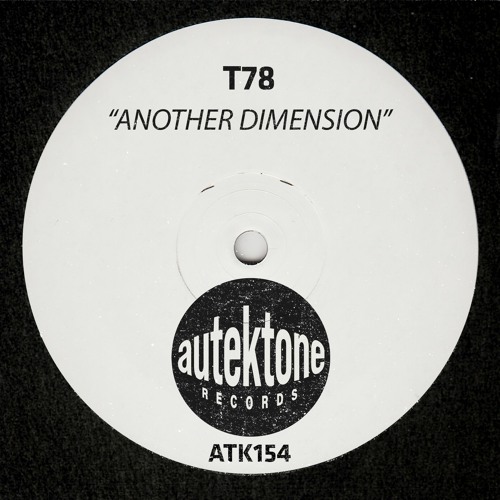 Premiere: T78 "Another Dimension" - Autektone