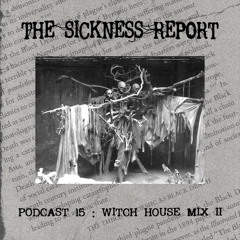 REPORT 015: Witch House Mix II