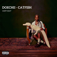 Doechii - Catfish (HEFF EDIT) [FREE DOWNLOAD]