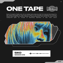 NETWORK wrld - SIKO - ONE TAPE 049 | Drum and Bass