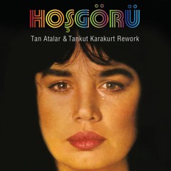 Sezen Aksu - Hoşgörü (Tan Atalar & Tankut Karakurt Rework)