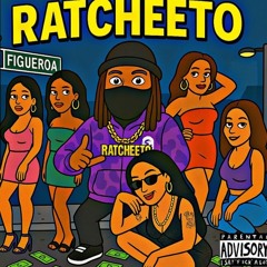 RATCHEETO - PUT HER ON FIG PROD BY NO LYNGO