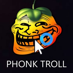 KNSRK - PHONK TROLL