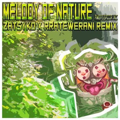 Ambassador Inc - Melody Of Nature (Zatsyko X Rratewerani Remix)