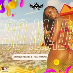 SO'MAD Edition BORDEL 2 ( FessssStyle )