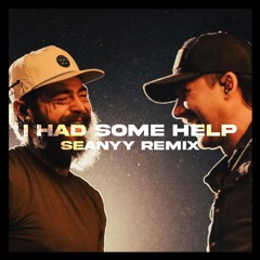 Post Malone - I Had Some Help (feat. Morgan Wallen) [Seanyy Extended Remix]