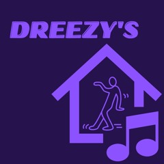 Dreezy's House Ep. 04