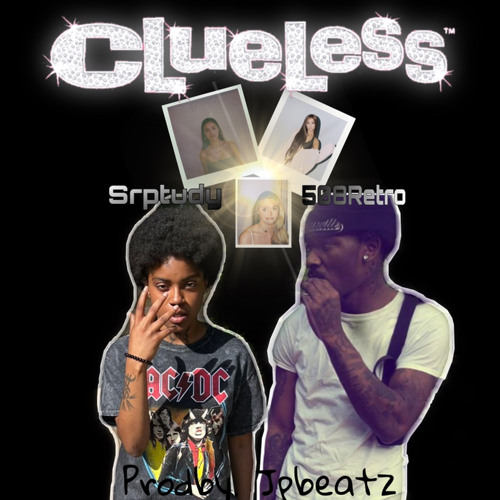 ClueLess Srptudy ft. Retro Escobar (prodbyJpbeats)