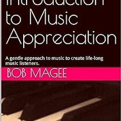 ( Download A Gentle Introduction to Music Appreciation: A gentle approach to music to create li