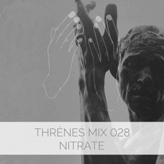 Nitrate - Thrènes Mix 028