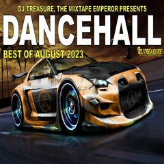 DJ Treasure Dancehall Mix 2023 (BEST OF AUGUST): Valiant, Masicka, Najeeriii, Kraff, Byron Messia