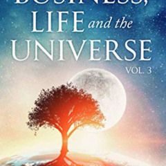 GET EBOOK 📚 bLU Talks - Business, Life and the Universe - Vol 3 (bLU Talks - Busines