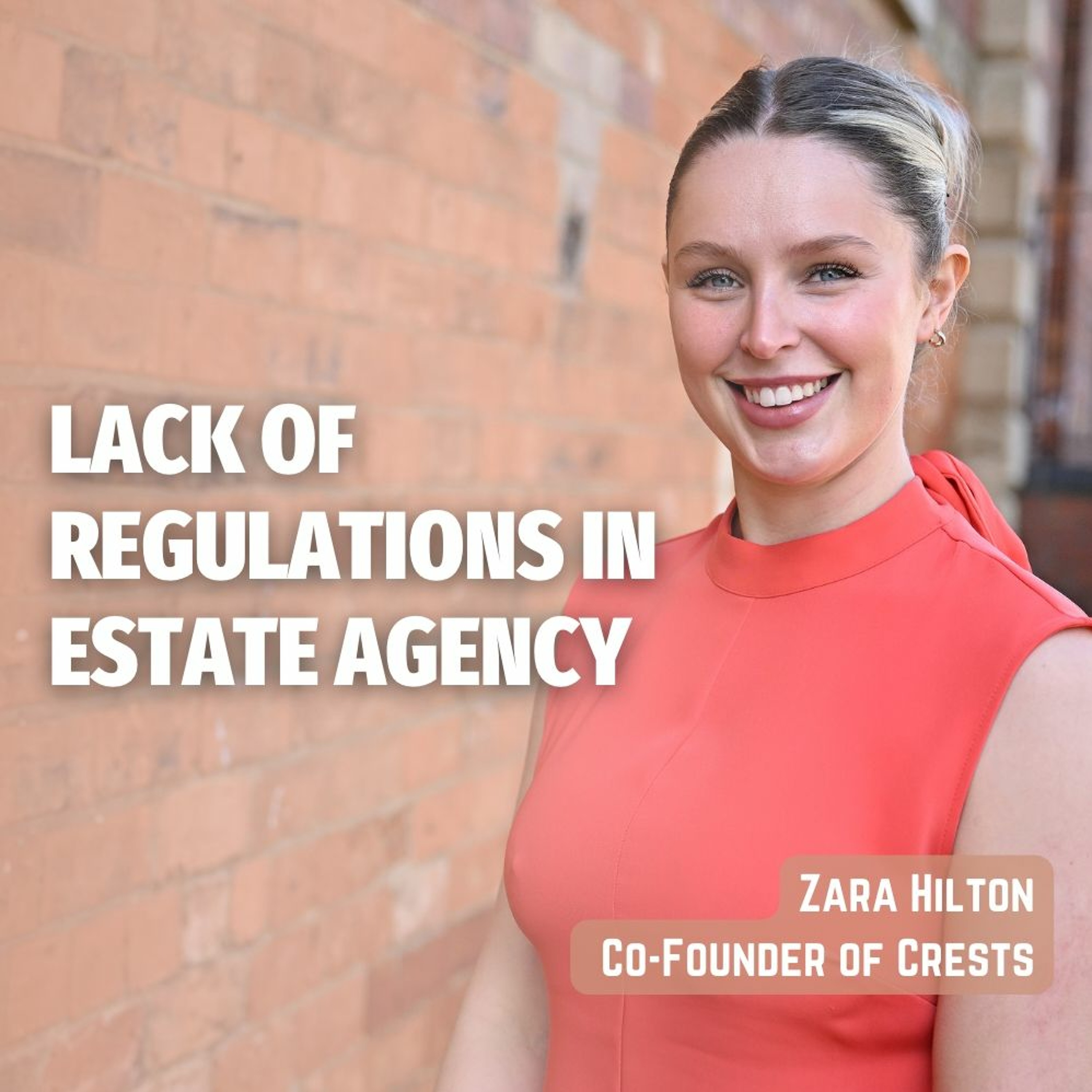 Lack Of Regulations In Estate Agency - Zara Hilton - Ep. 1624