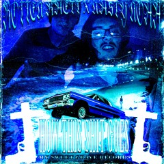 How This Shit Goes FT: ROTTEN RHETT (PROD: ELT)