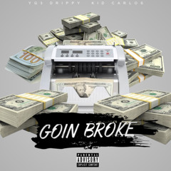 Goin Broke ft KidCarlos (prod. justxrolo)
