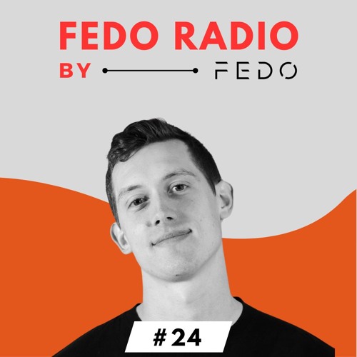 Fedo - Fedo Radio 024 2024-08-02
