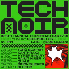 Quale @ Technoir 19th Annual Xmas Mess SUBCLUB 2023