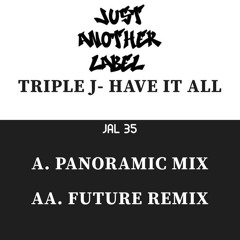 Have It All Triple J