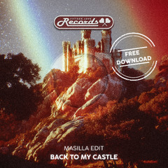 Back to my Castle (MASILLA Edit) FILTERED