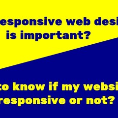 Why Mobile Responsive Is Important How To Know If My Website Is Responsive Or Not