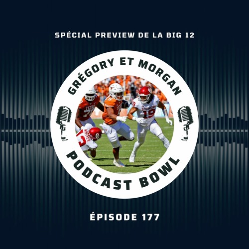Podcast Bowl – Episode 177 : Spécial Preview de la Big 12