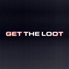 get the loot (feat. hrtbrkfever)