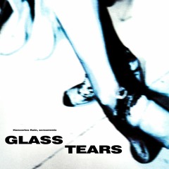 glass tears w/ screammix