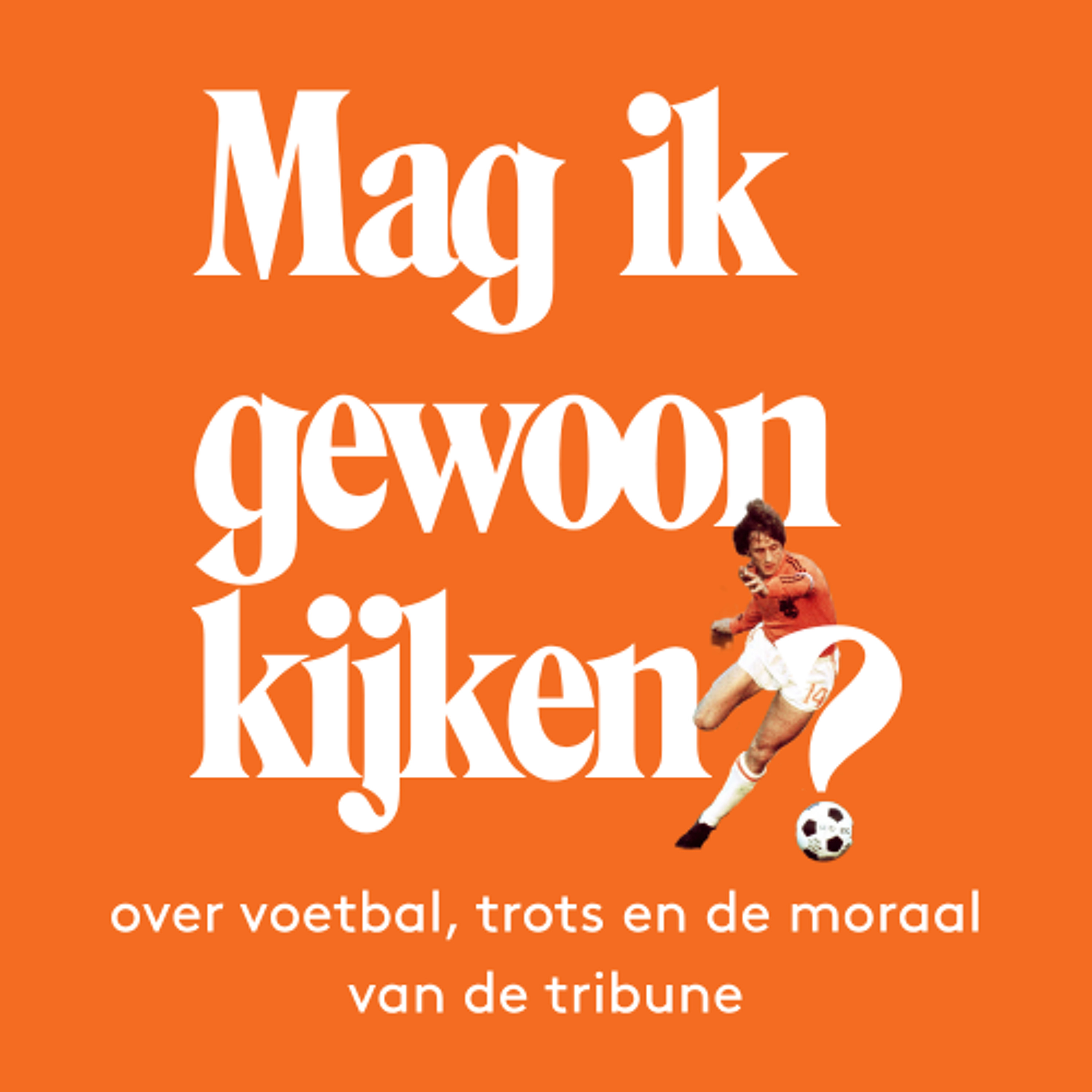 Mag ik gewoon kijken? | Over voetbal, trots en de moraal van de tribune episode artwork